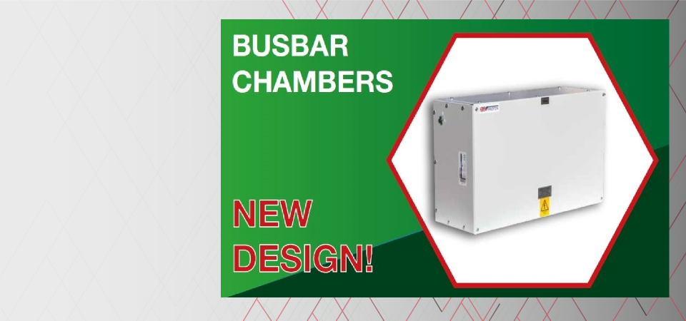 Our New Design Busbar Chambers Are Now Available